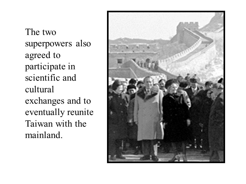 The two superpowers also agreed to participate in scientific and cultural exchanges and to